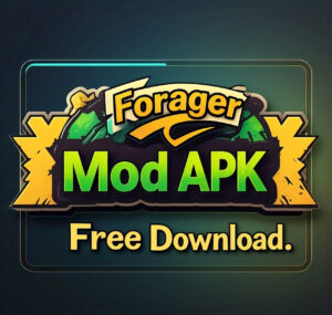 Forager mod apk free Download